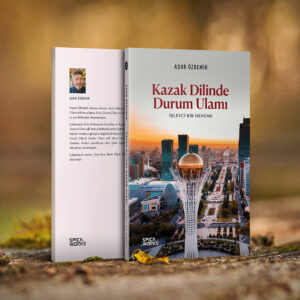 Kazak Dilinde Durum Ulamı - Aşur Özdemir